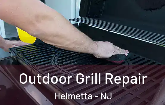  Outdoor Grill Repair Helmetta - NJ