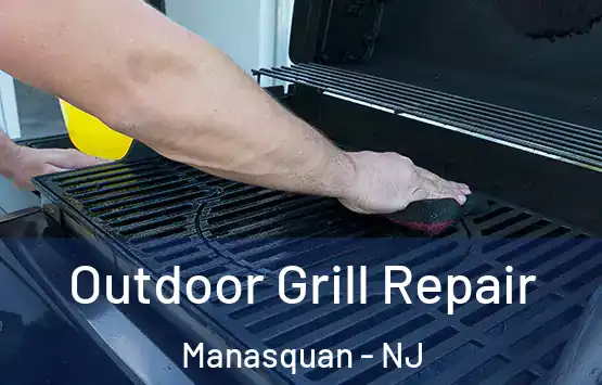  Outdoor Grill Repair Manasquan - NJ