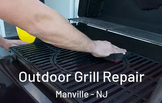  Outdoor Grill Repair Manville - NJ