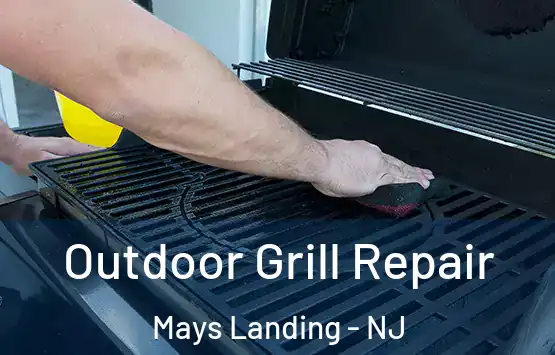  Outdoor Grill Repair Mays Landing - NJ
