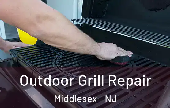  Outdoor Grill Repair Middlesex - NJ