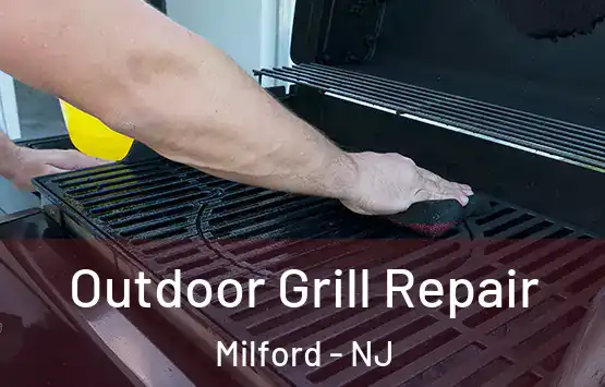  Outdoor Grill Repair Milford - NJ