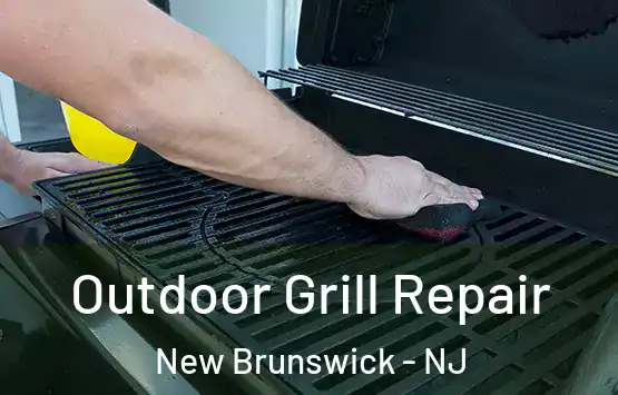  Outdoor Grill Repair New Brunswick - NJ