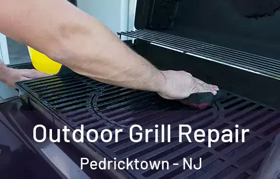  Outdoor Grill Repair Pedricktown - NJ