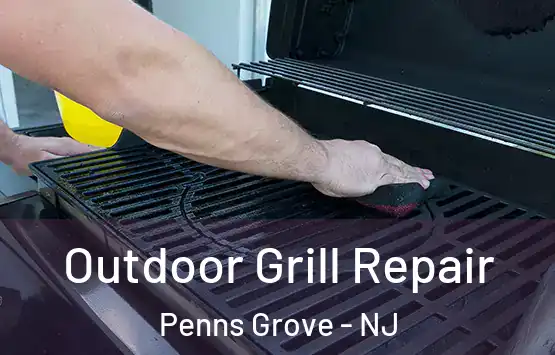  Outdoor Grill Repair Penns Grove - NJ