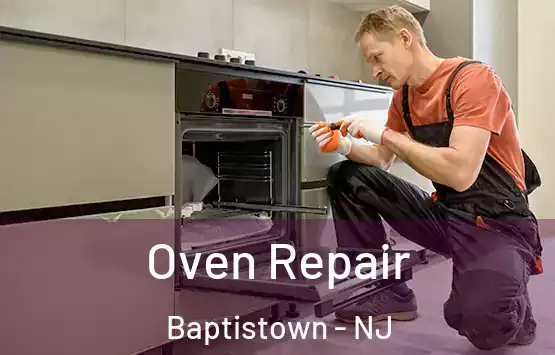  Oven Repair Baptistown - NJ