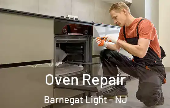  Oven Repair Barnegat Light - NJ