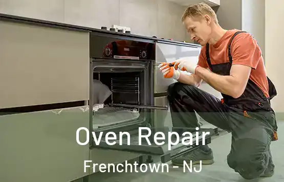  Oven Repair Frenchtown - NJ
