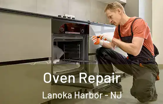 Oven Repair Lanoka Harbor - NJ