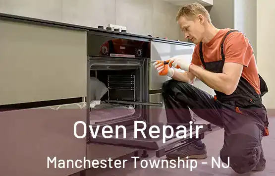  Oven Repair Manchester Township - NJ