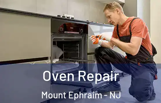 Oven Repair Mount Ephraim - NJ