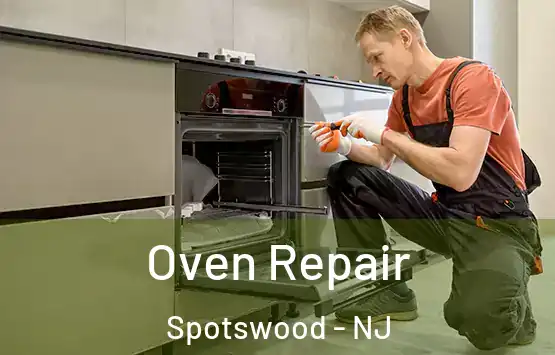  Oven Repair Spotswood - NJ