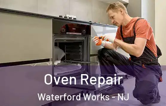  Oven Repair Waterford Works - NJ