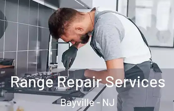  Range Repair Services Bayville - NJ