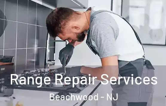  Range Repair Services Beachwood - NJ