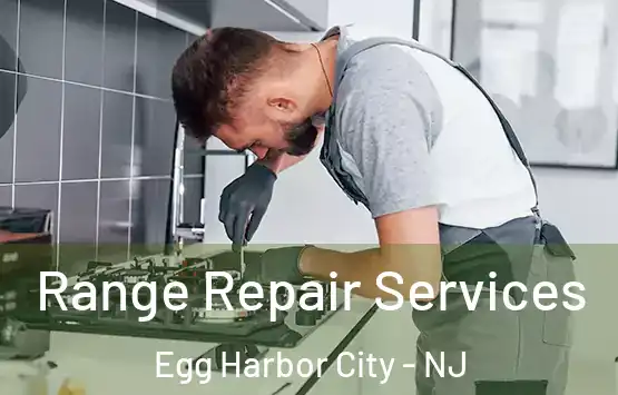  Range Repair Services Egg Harbor City - NJ