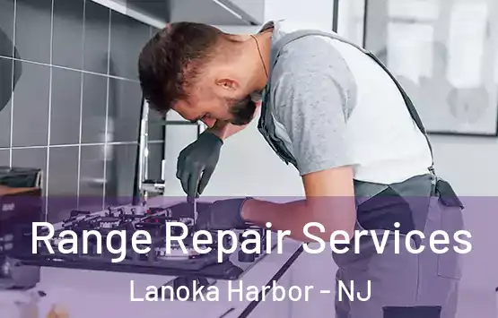 Range Repair Services Lanoka Harbor - NJ