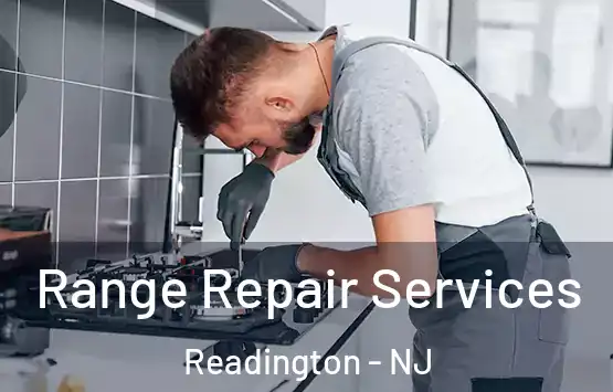  Range Repair Services Readington - NJ