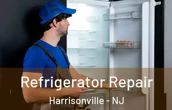  Refrigerator Repair Harrisonville - NJ