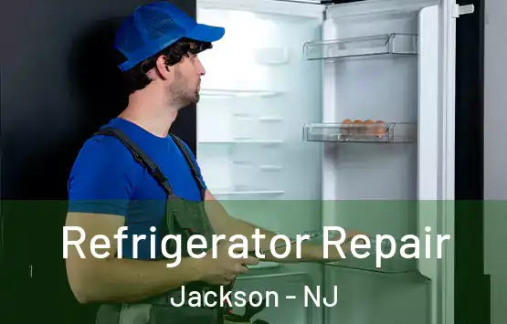  Refrigerator Repair Jackson - NJ