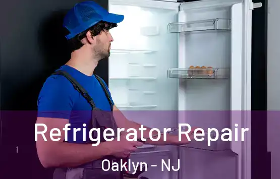  Refrigerator Repair Oaklyn - NJ