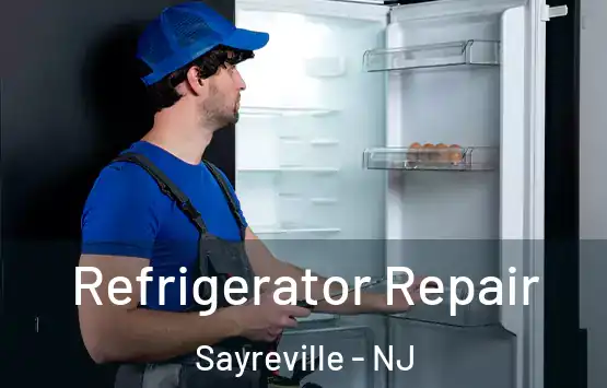  Refrigerator Repair Sayreville - NJ