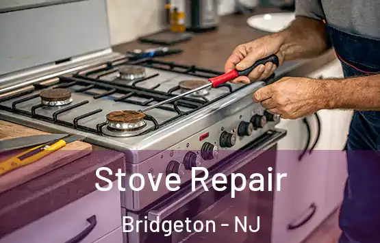  Stove Repair Bridgeton - NJ