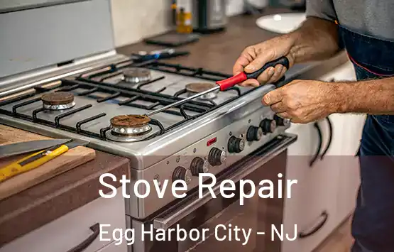  Stove Repair Egg Harbor City - NJ