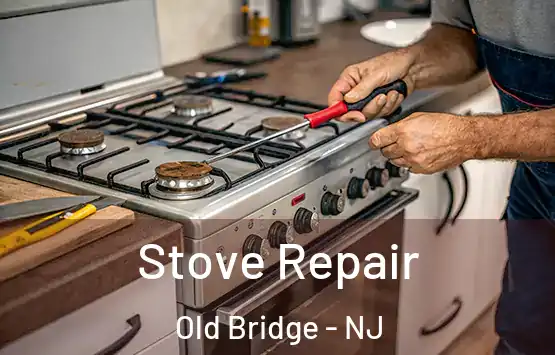  Stove Repair Old Bridge - NJ