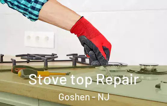 Stove top Repair Goshen - NJ