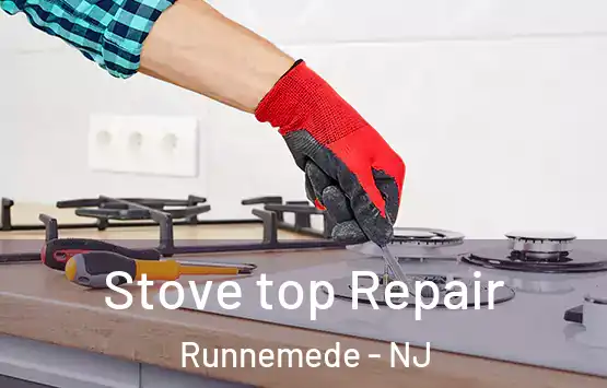  Stove top Repair Runnemede - NJ