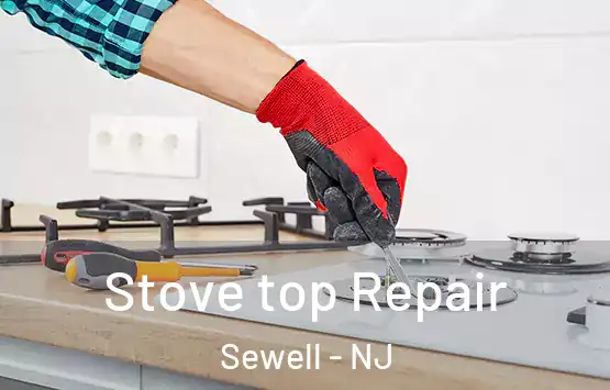  Stove top Repair Sewell - NJ