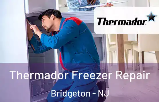  Thermador Freezer Repair Bridgeton - NJ
