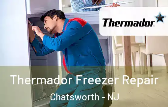  Thermador Freezer Repair Chatsworth - NJ