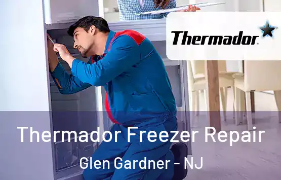  Thermador Freezer Repair Glen Gardner - NJ