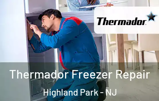  Thermador Freezer Repair Highland Park - NJ