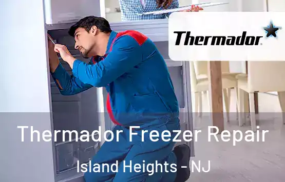  Thermador Freezer Repair Island Heights - NJ