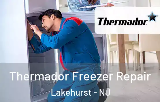  Thermador Freezer Repair Lakehurst - NJ