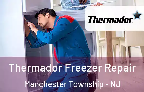  Thermador Freezer Repair Manchester Township - NJ
