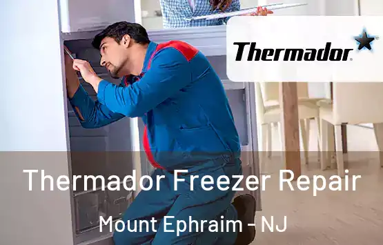  Thermador Freezer Repair Mount Ephraim - NJ