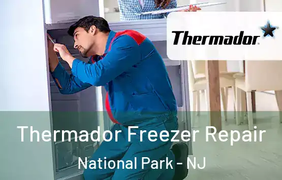  Thermador Freezer Repair National Park - NJ