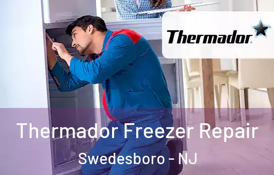  Thermador Freezer Repair Swedesboro - NJ
