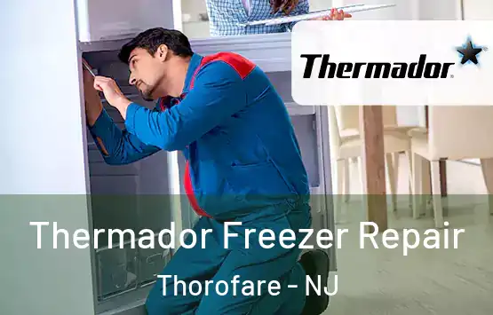  Thermador Freezer Repair Thorofare - NJ