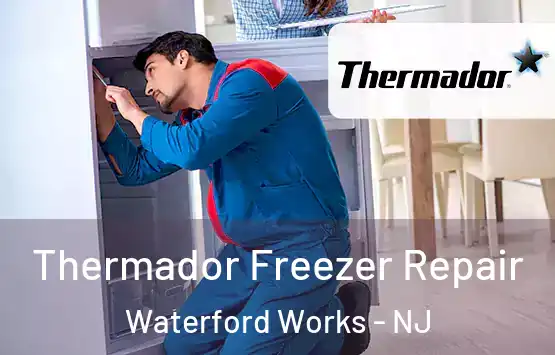  Thermador Freezer Repair Waterford Works - NJ
