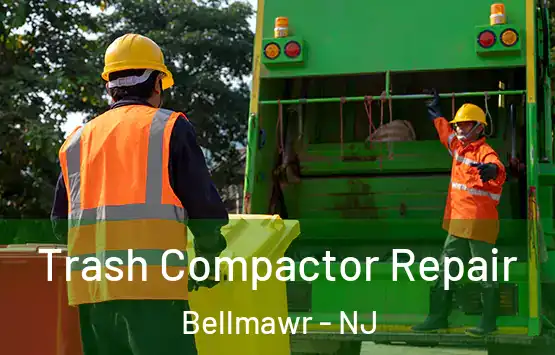  Trash Compactor Repair Bellmawr - NJ
