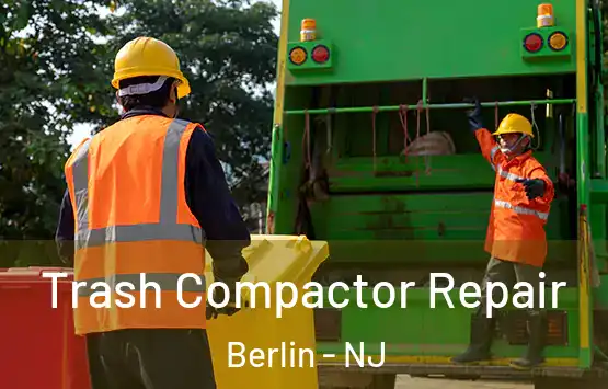  Trash Compactor Repair Berlin - NJ
