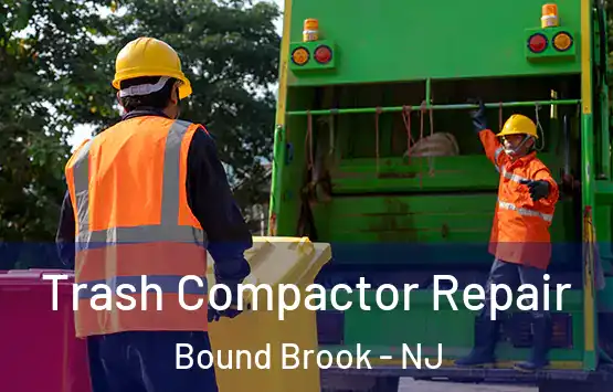  Trash Compactor Repair Bound Brook - NJ