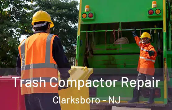  Trash Compactor Repair Clarksboro - NJ