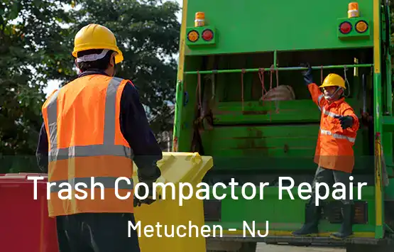  Trash Compactor Repair Metuchen - NJ