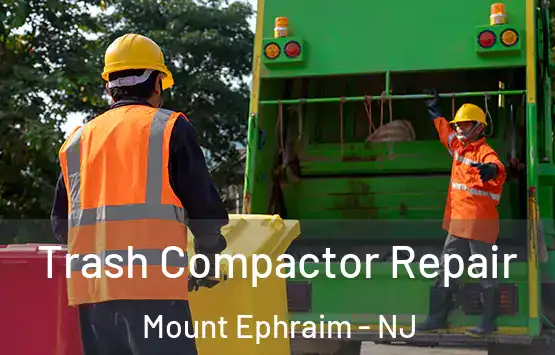  Trash Compactor Repair Mount Ephraim - NJ